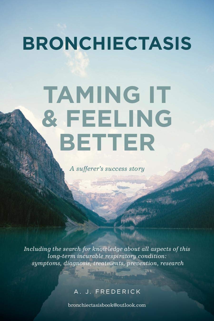 Bronchiectasis: Taming it and feeling better. A sufferer's success story