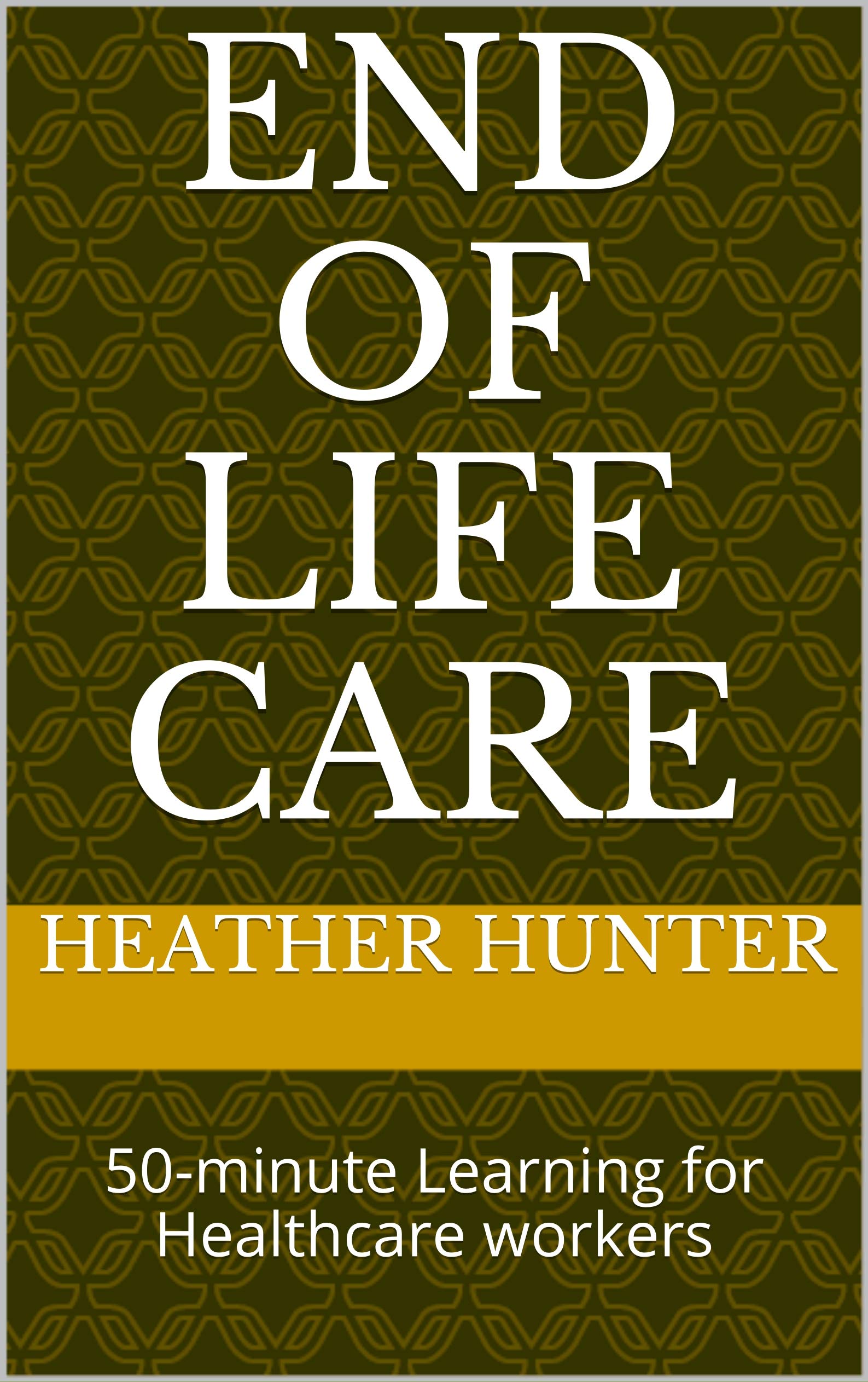 End of Life Care 50minute Learning for Healthcare workers by