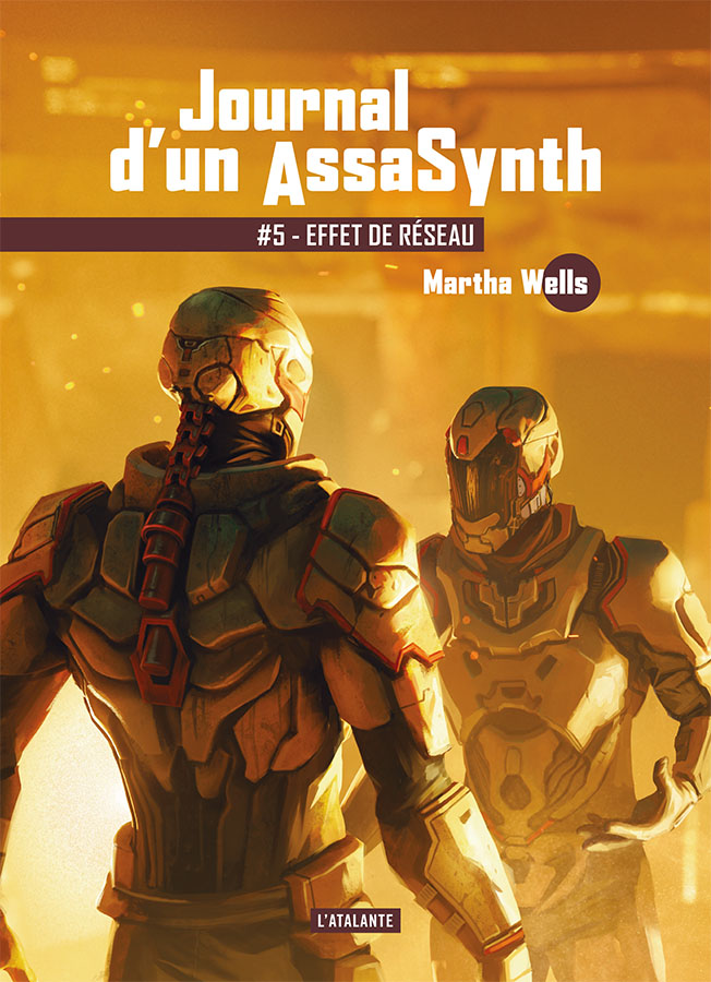 Effet de réseau (Journal d'un AssaSynth, #5)