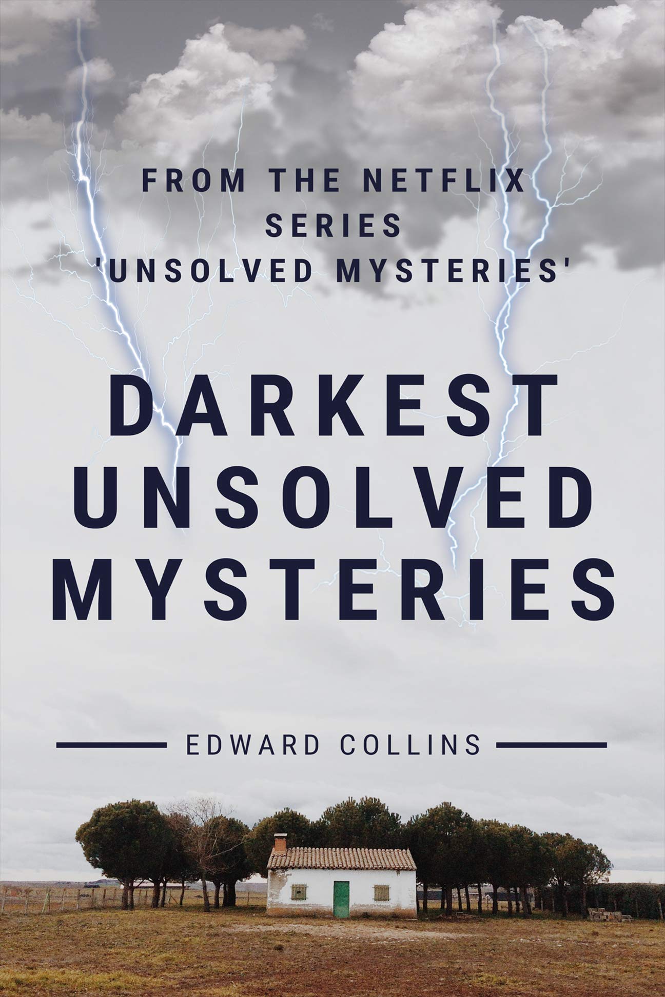 Darkest Unsolved Mysteries: From The Netflix Series 'Unsolved Mysteries'