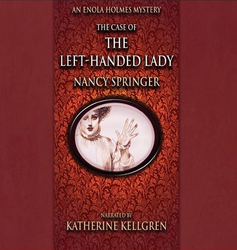 The Case of the Left-Handed Lady (Enola Holmes, #2)