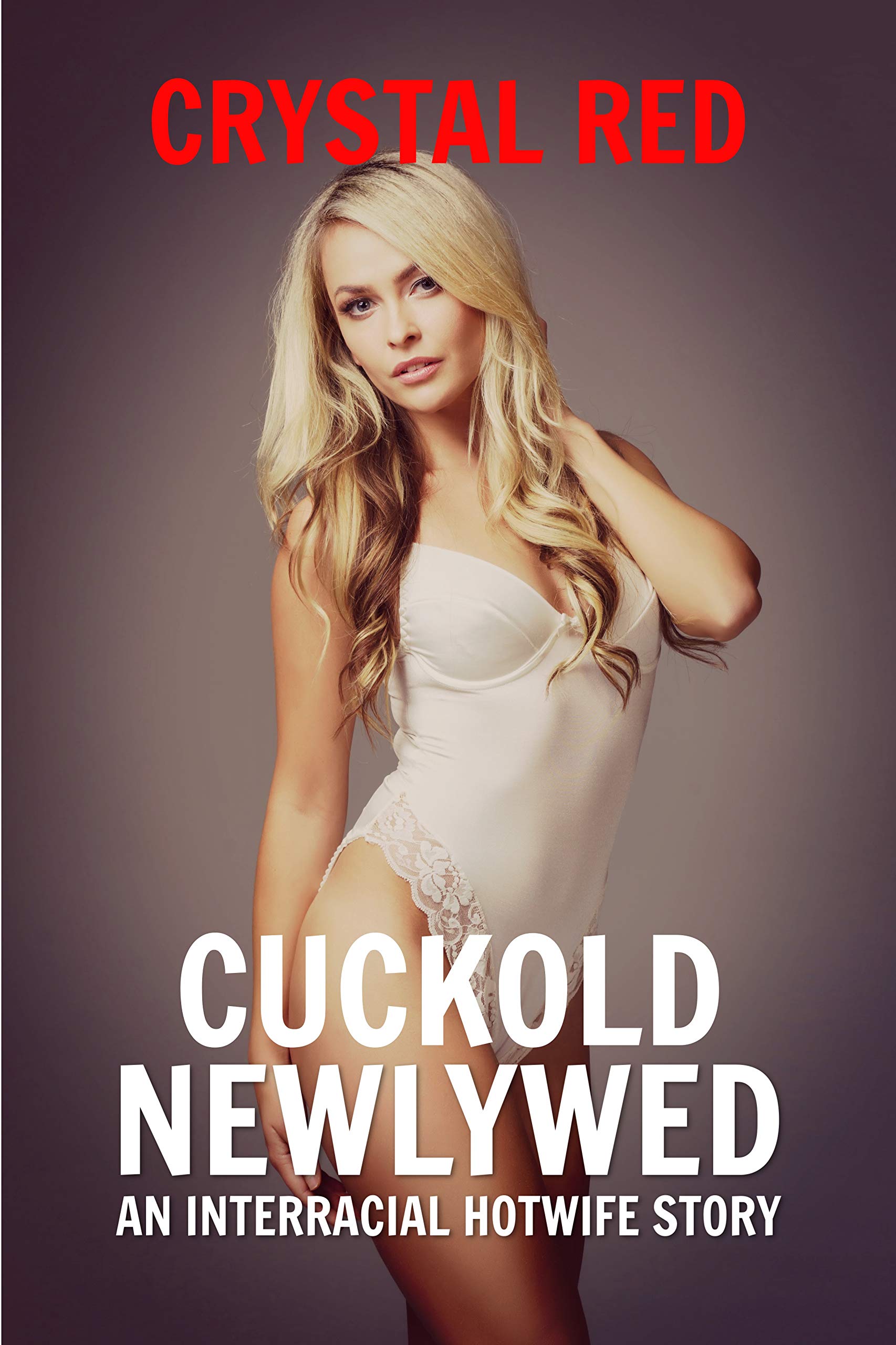 Cuckold Newlywed: An Interracial Hotwife Story