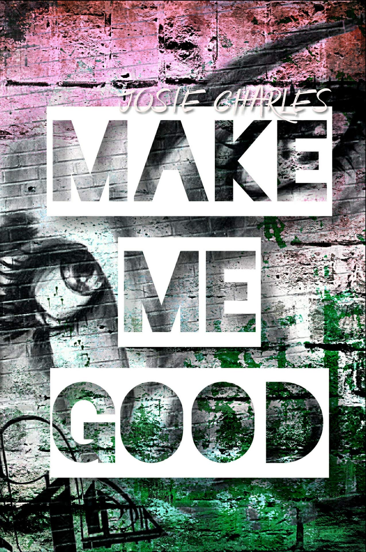 MAKE ME GOOD book cover