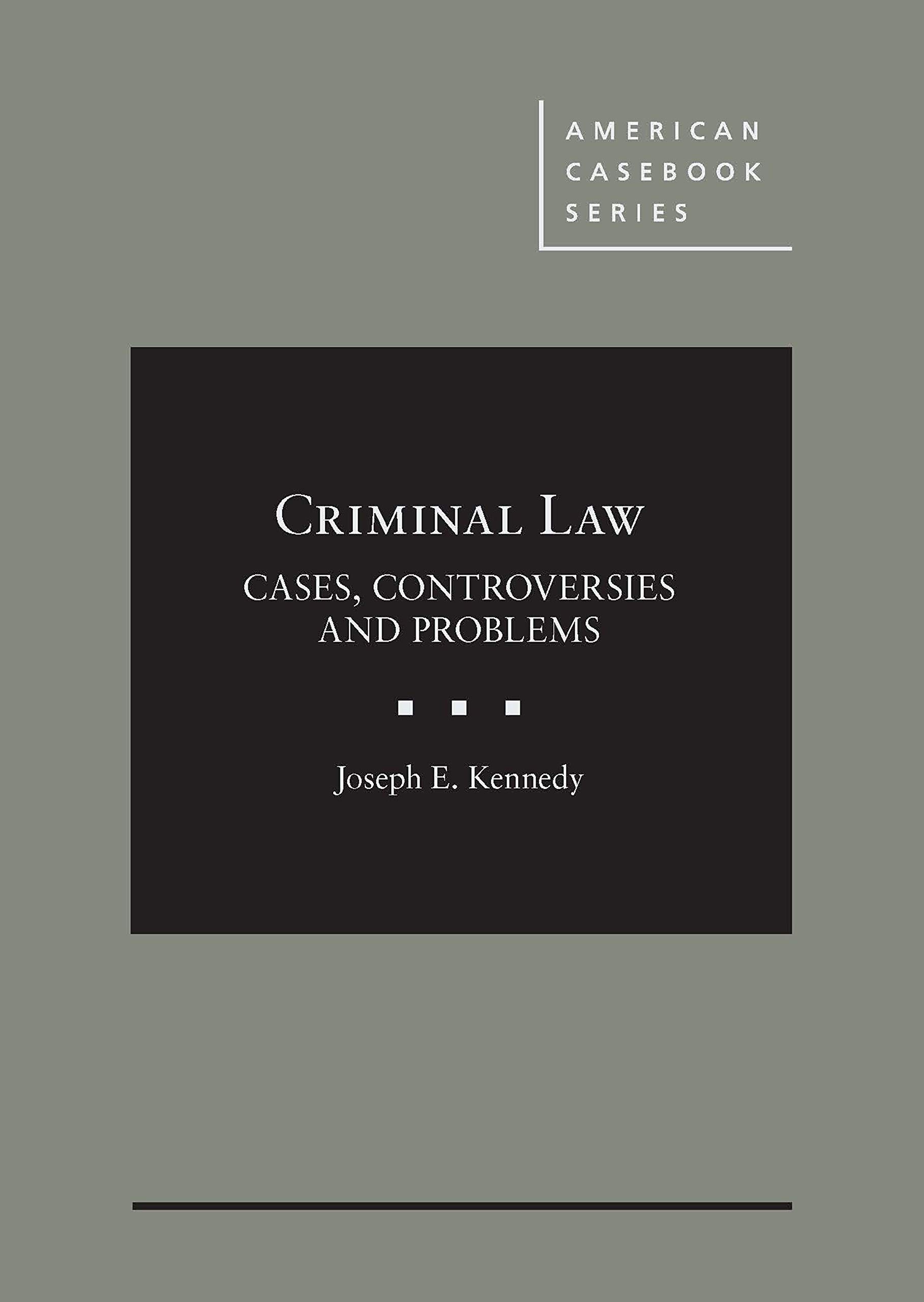 Criminal Law: Cases, Controversies and Problems