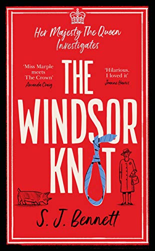 The Windsor Knot (Her Majesty The Queen Investigates #1)