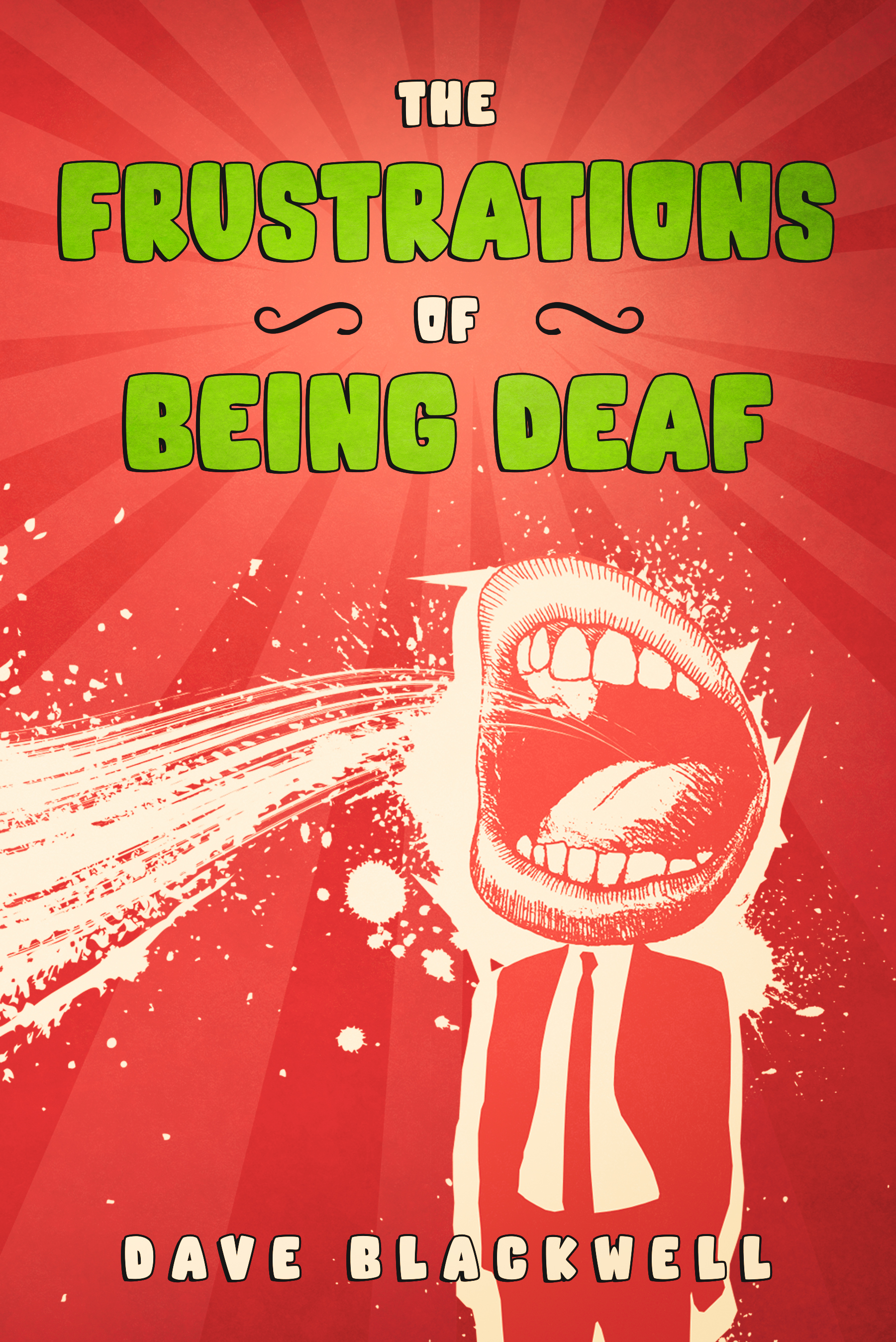 The Frustrations of Being Deaf