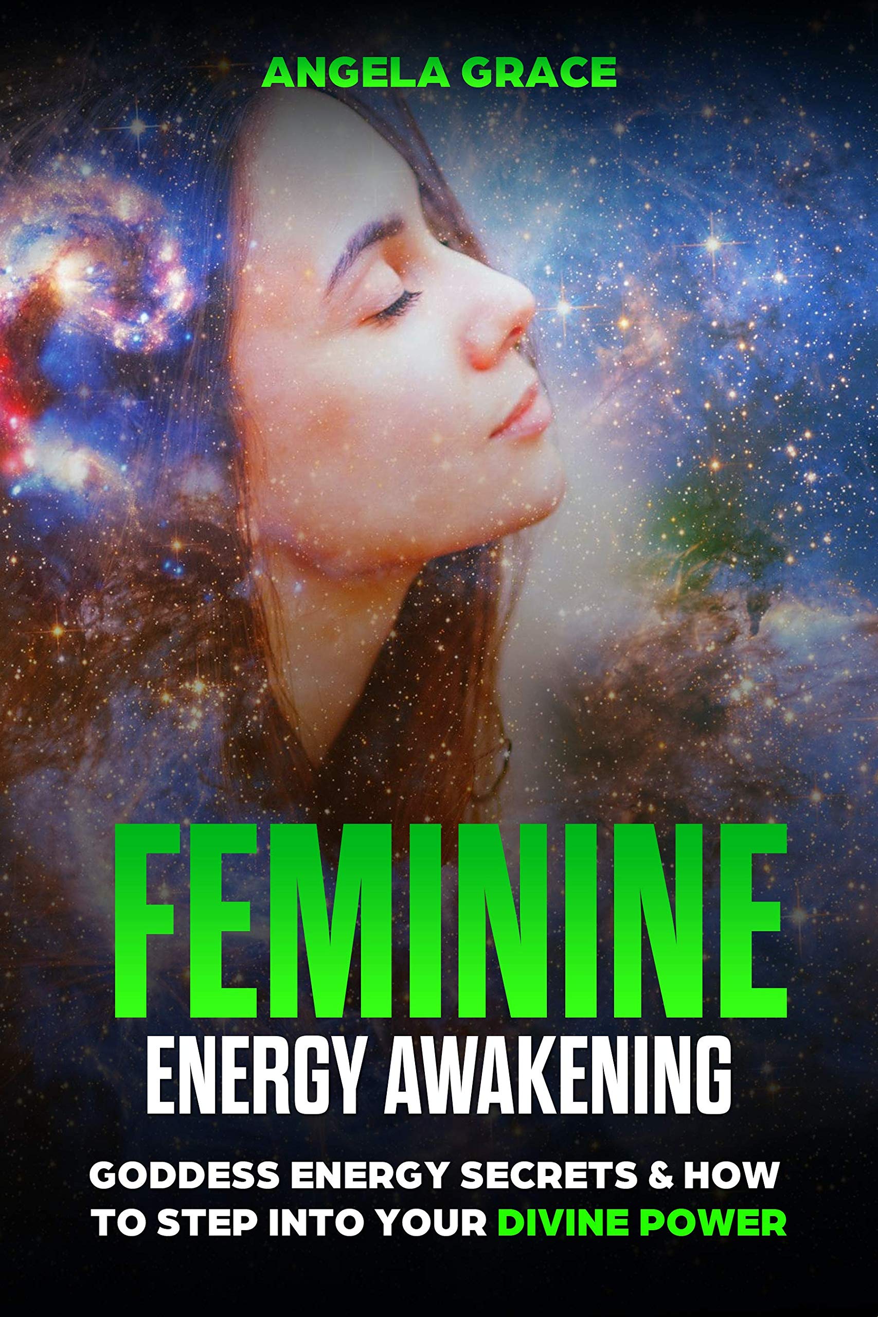Feminine Energy Awakening: Goddess Energy Secrets & How To Step Into Your Divine Power