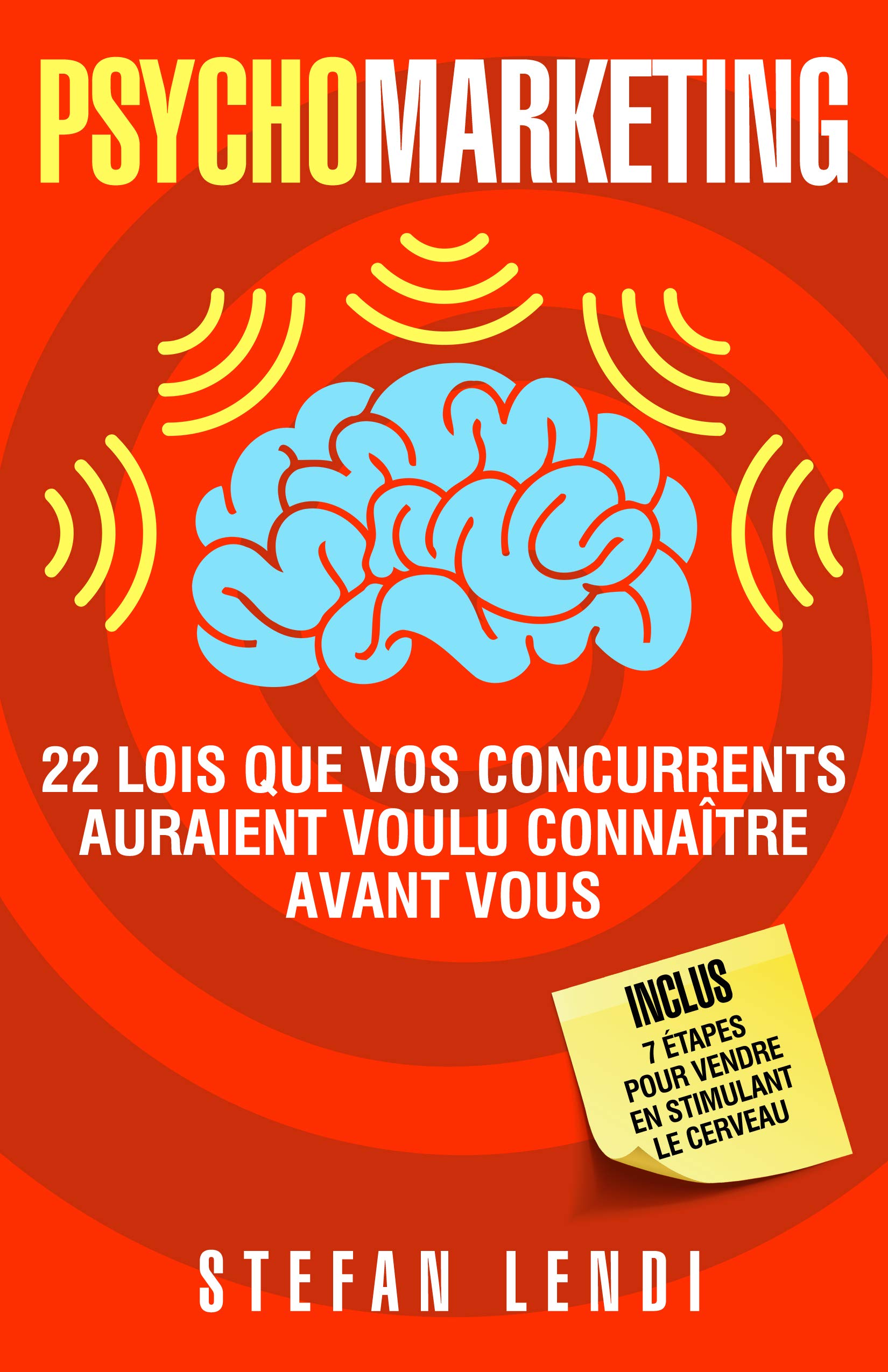 PsychoMarketing: 22 lois que vos concurrents auraient voulu connaître avant vous