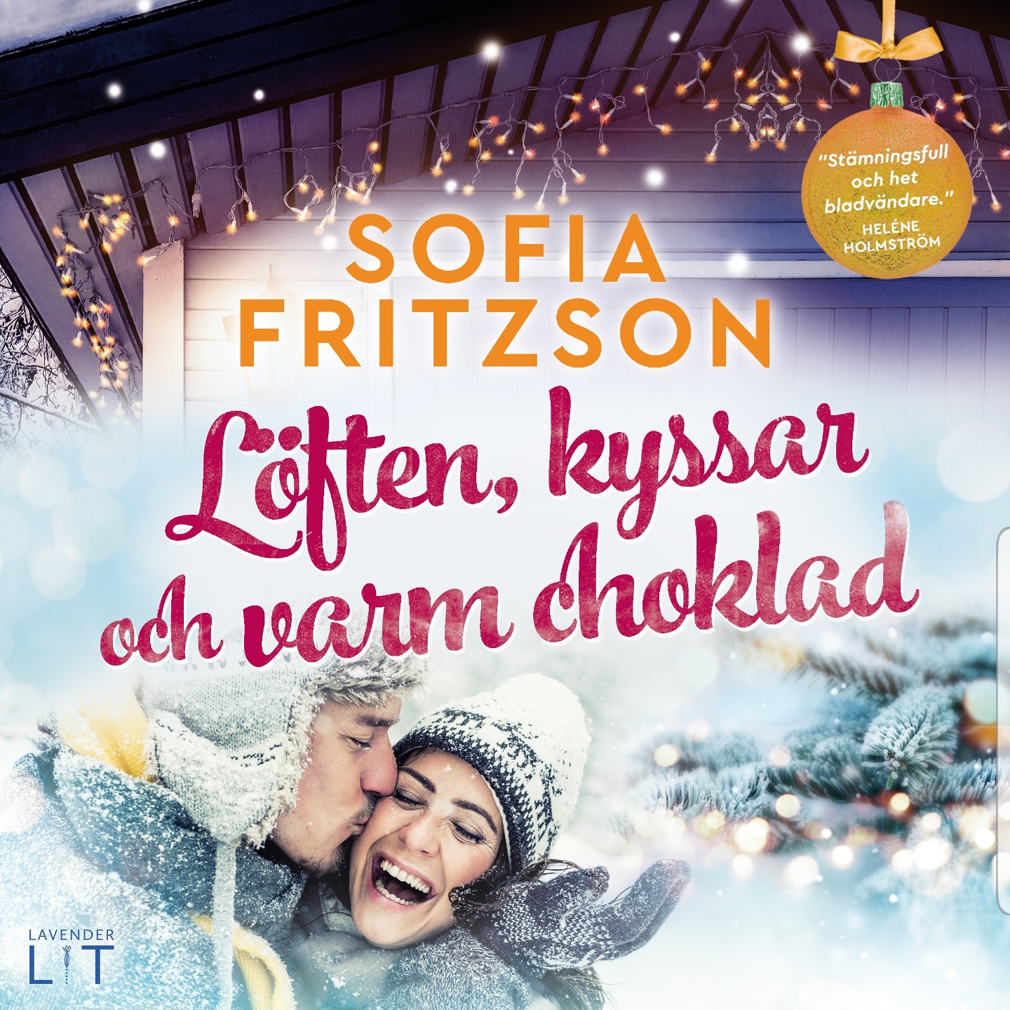 Löften, kyssar och varm choklad