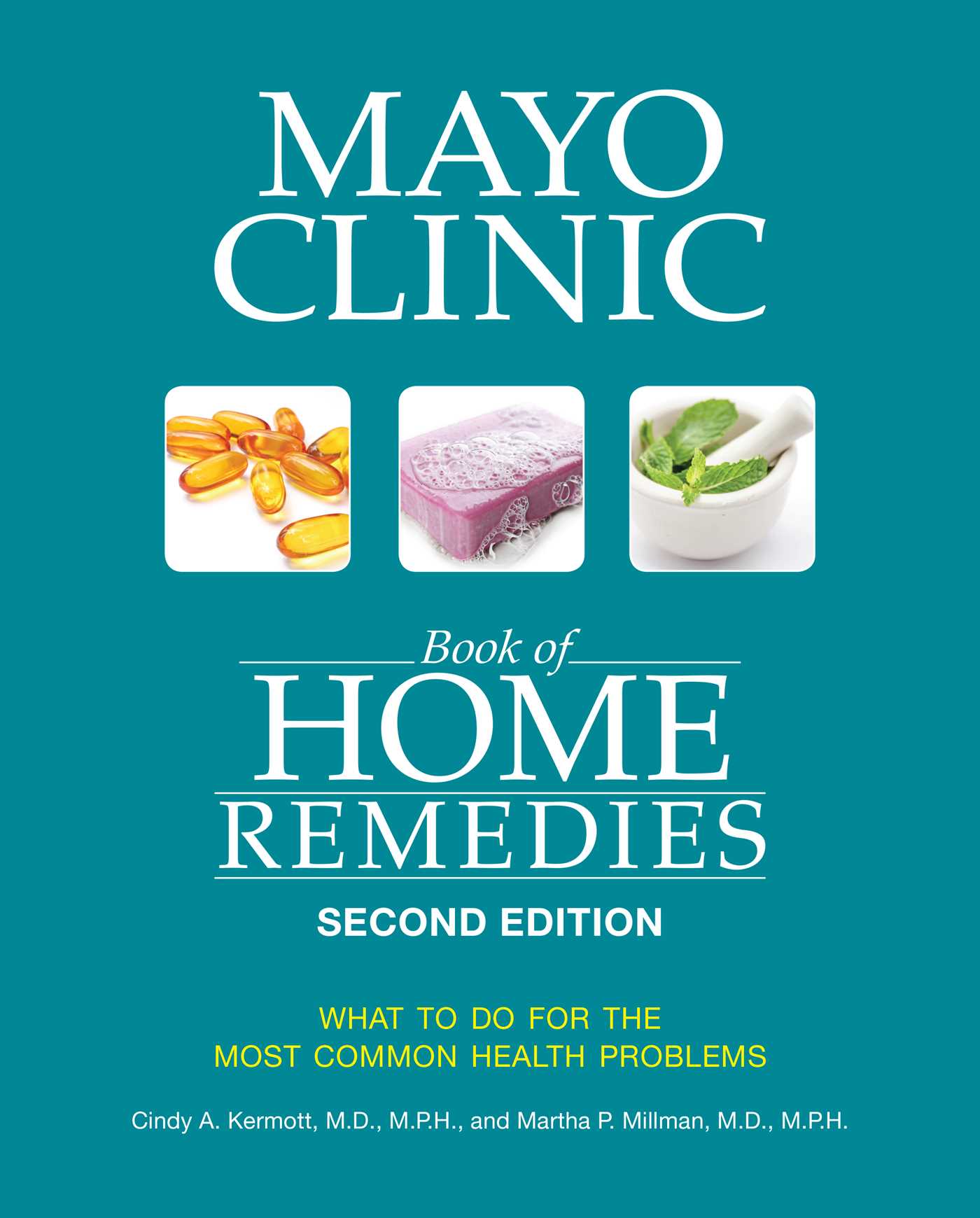 Mayo Clinic Book of Home Remedies What to do for the Most Common