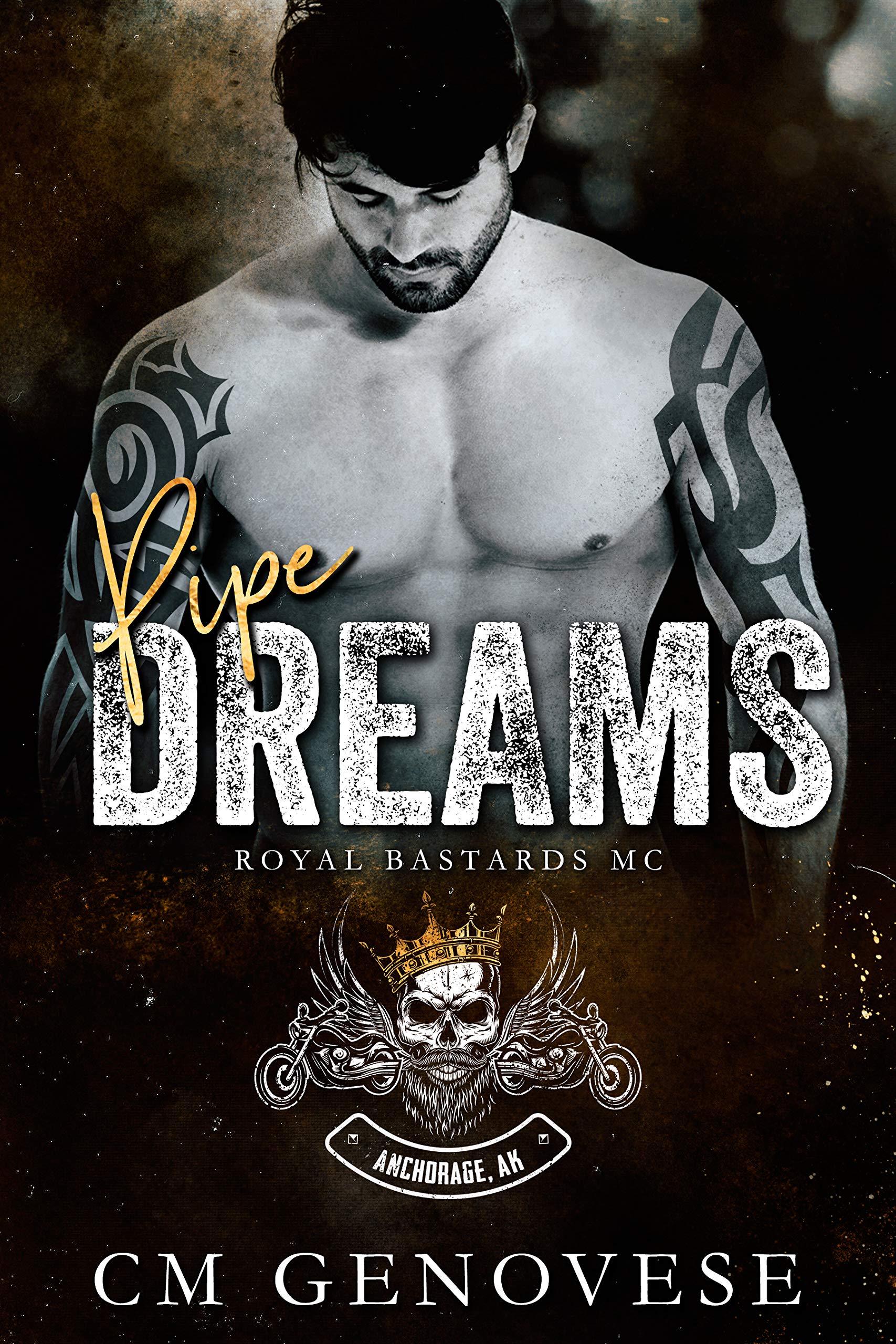 Pipe Dreams: Royal Bastards MC Anchorage Chapter