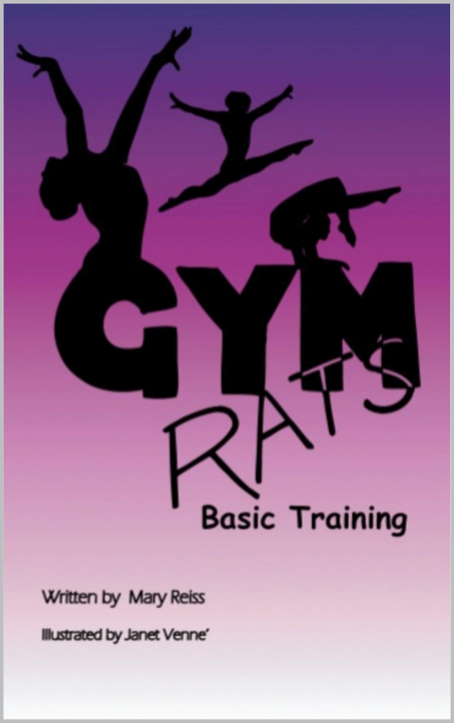 Gym Rats Basic Training: Girls' Gymnastics Book Series with Chapters Teaching Realistic and Valuable Life Lessons