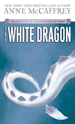 The White Dragon (Dragonriders of Pern, #3)