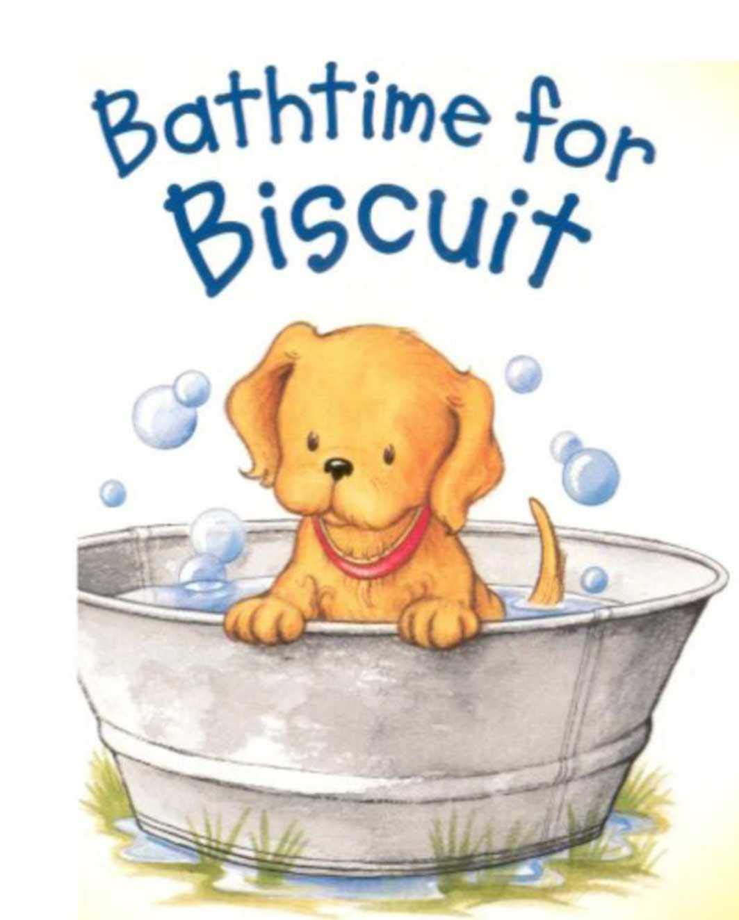 Bathtime for Biscuit: kids bookshelf by Alyssa Satin Capucilli | Goodreads
