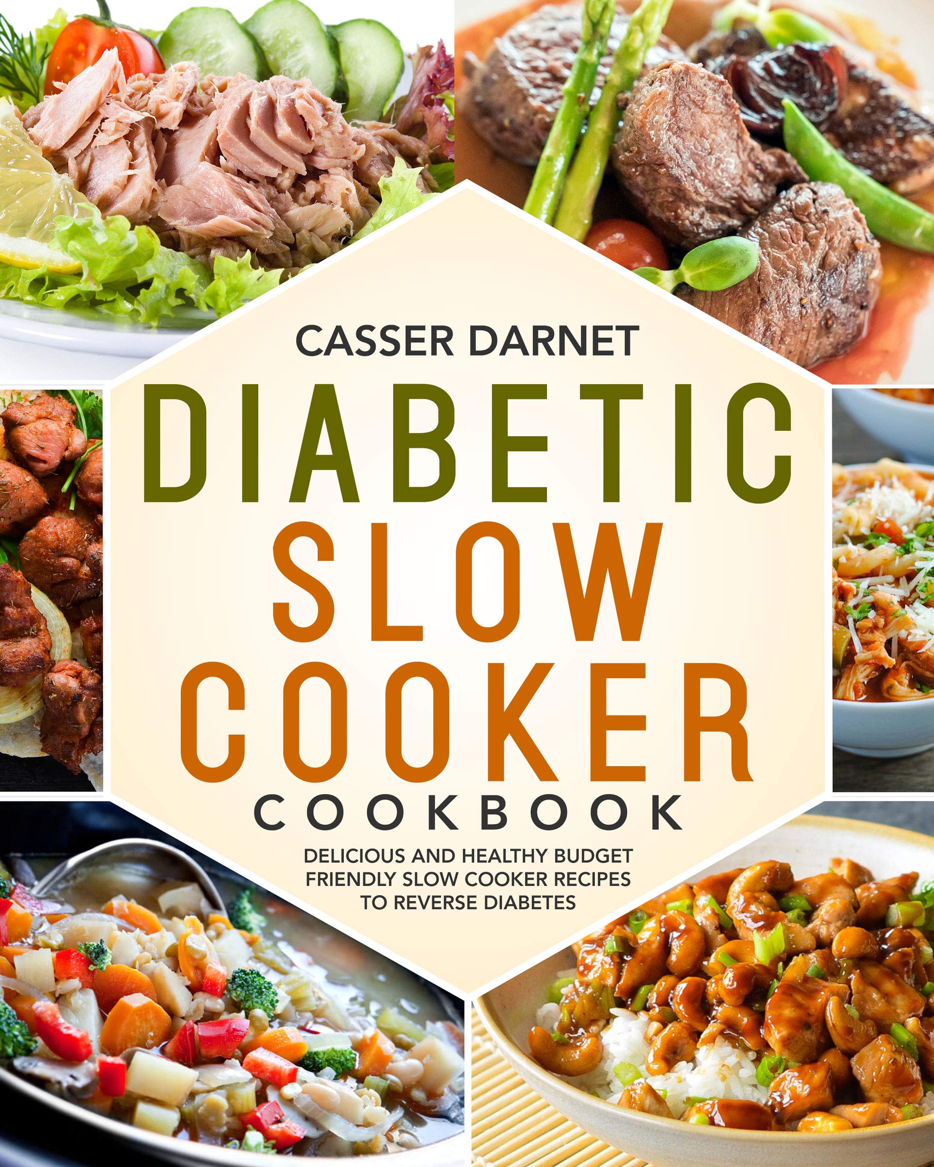 Diabetic Slow Cooker Cookbook Delicious and Healthy Budget Friendly