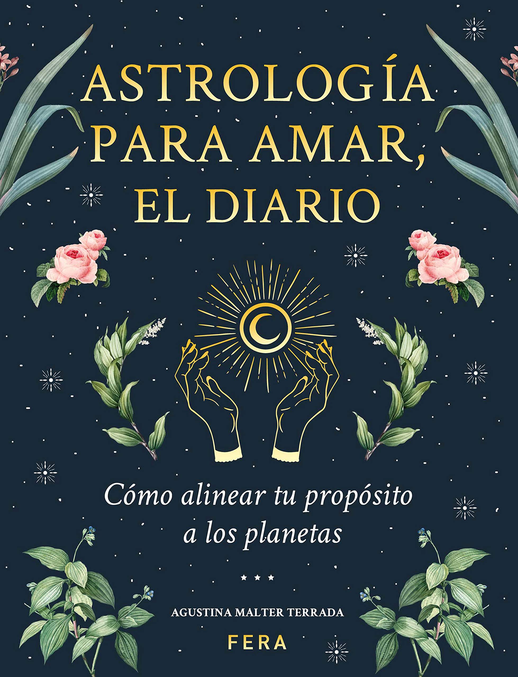 Astrología para amar, el diario: Cómo alinear tu propósito a los planetas