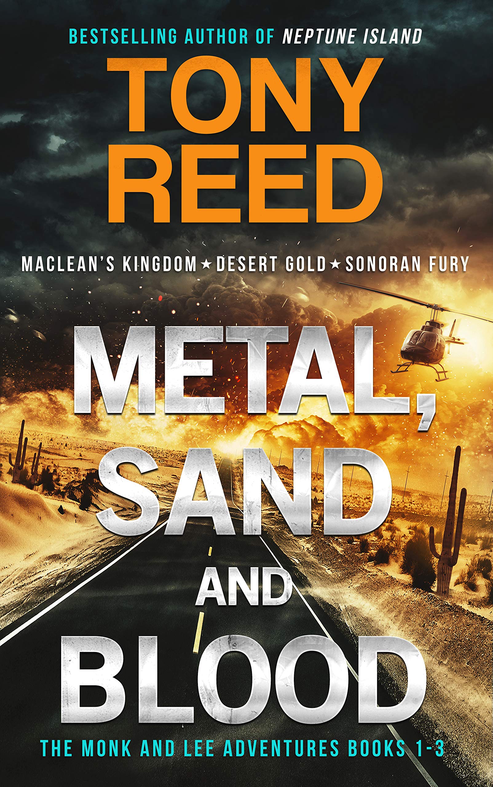Metal, Sand, and Blood An Omnibus The Monk and Lee Adventures Books 1