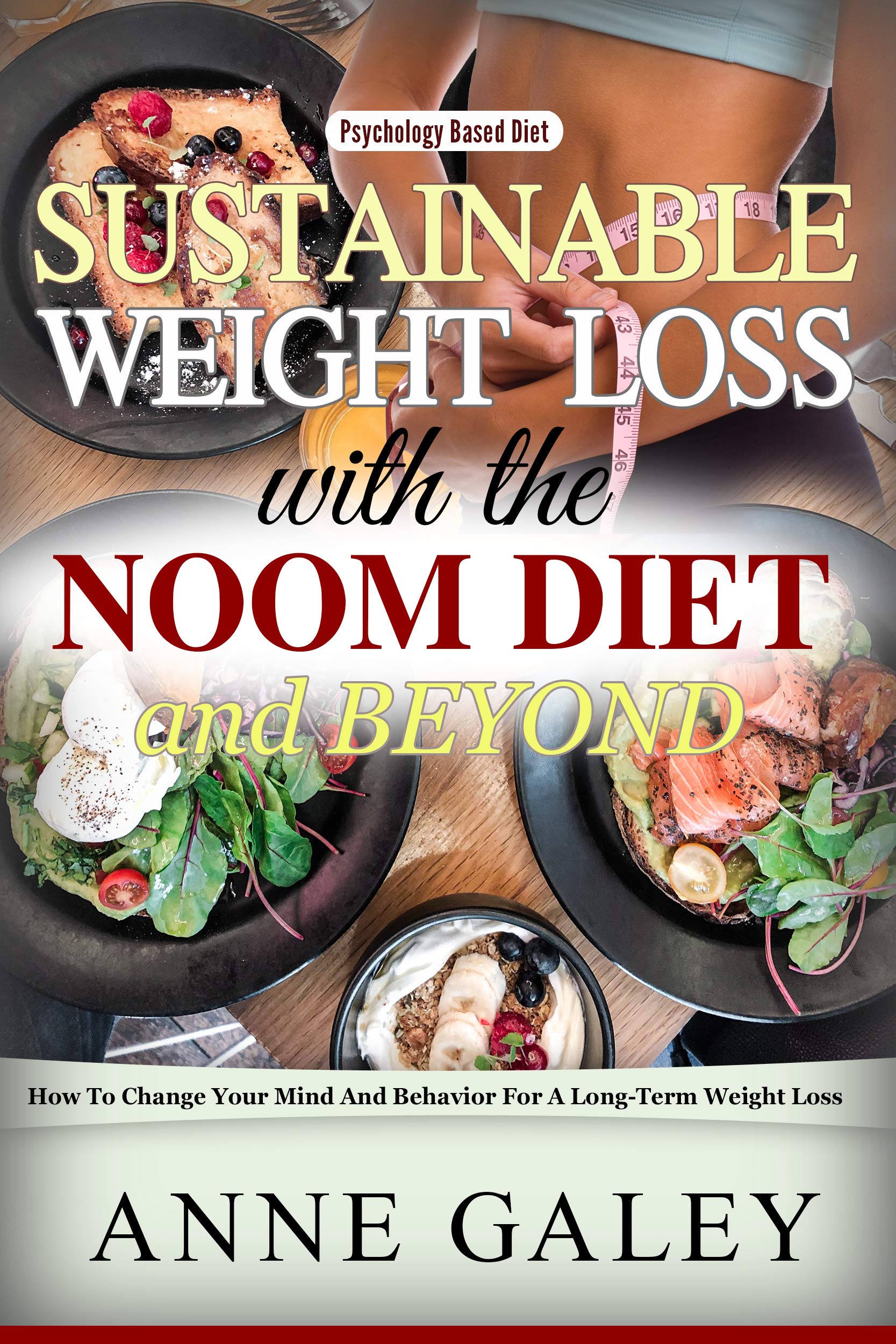 Sustainable Weight Loss With the Noom Diet and Beyond How to Change