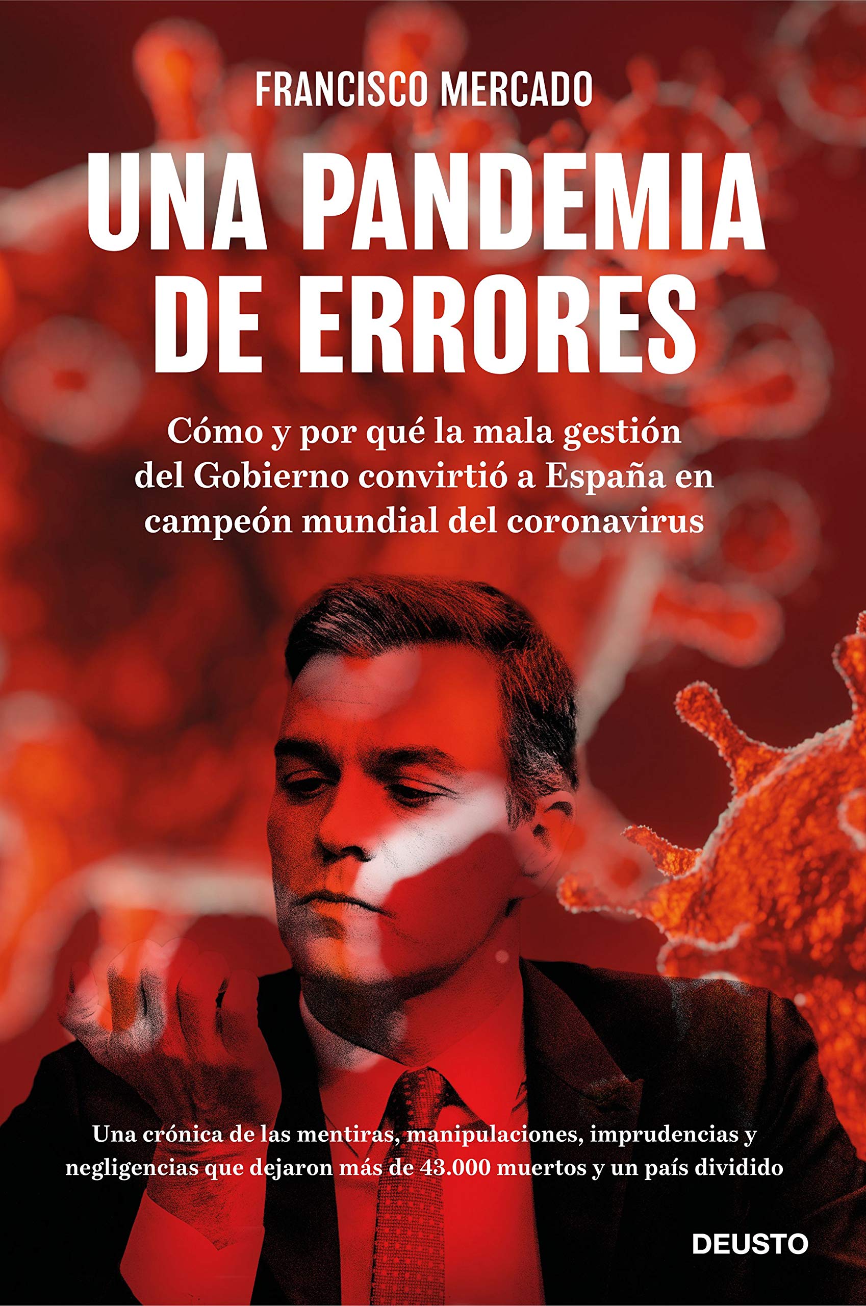 Una pandemia de errores: Cómo y por qué la mala gestión del Gobierno ...