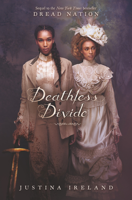 Deathless Divide (Dread Nation #2)