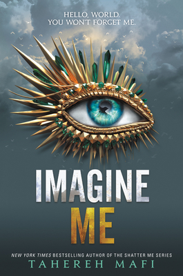 Imagine Me (Shatter Me #6)