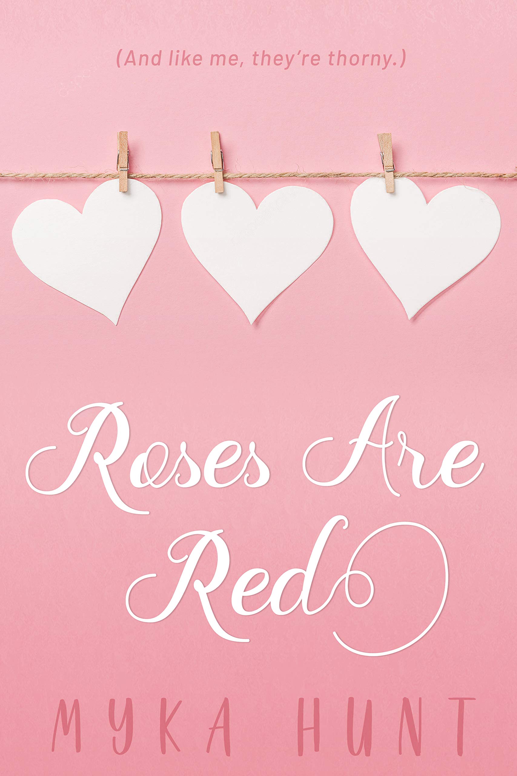 Roses Are Red (Poems That Will Make You Thorny) by Myka Hunt Goodreads