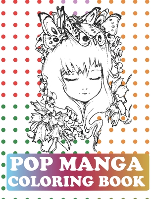Pop Manga Coloring Book: Pop Manga Cute and Creepy Coloring Book by ...