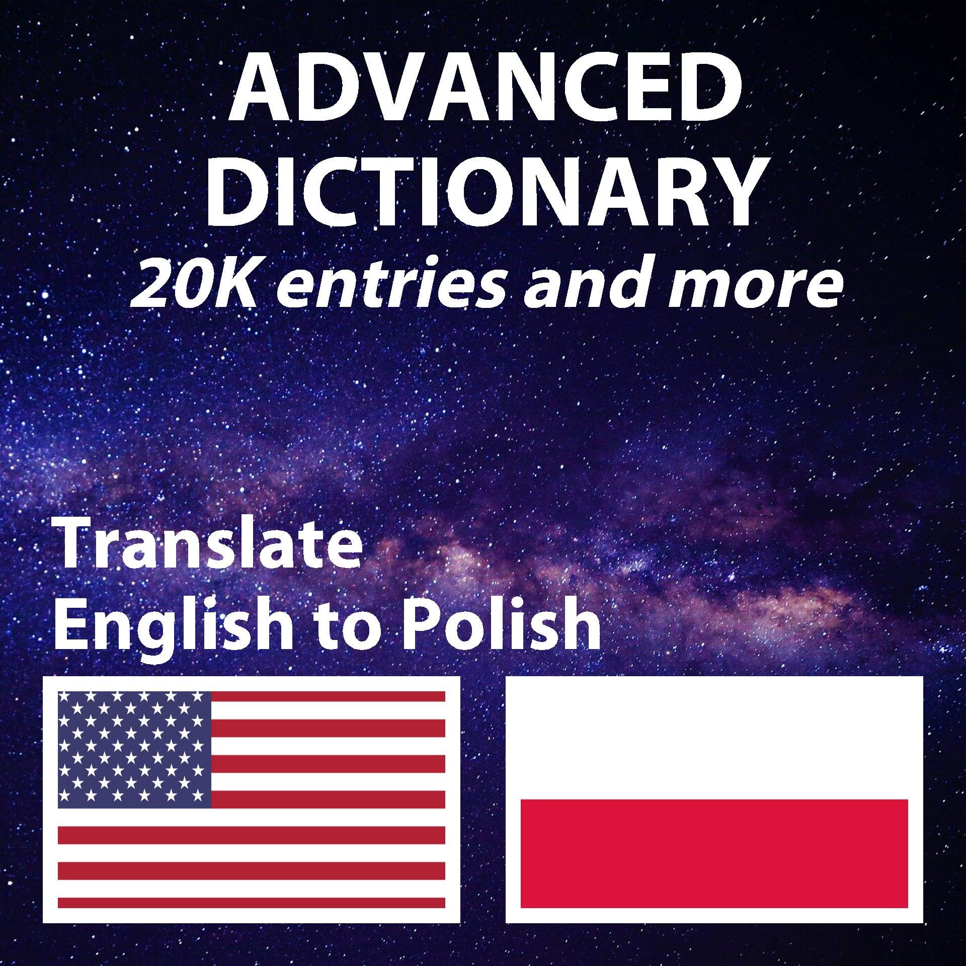 Advanced English Polish Dictionary, has both English and Polish