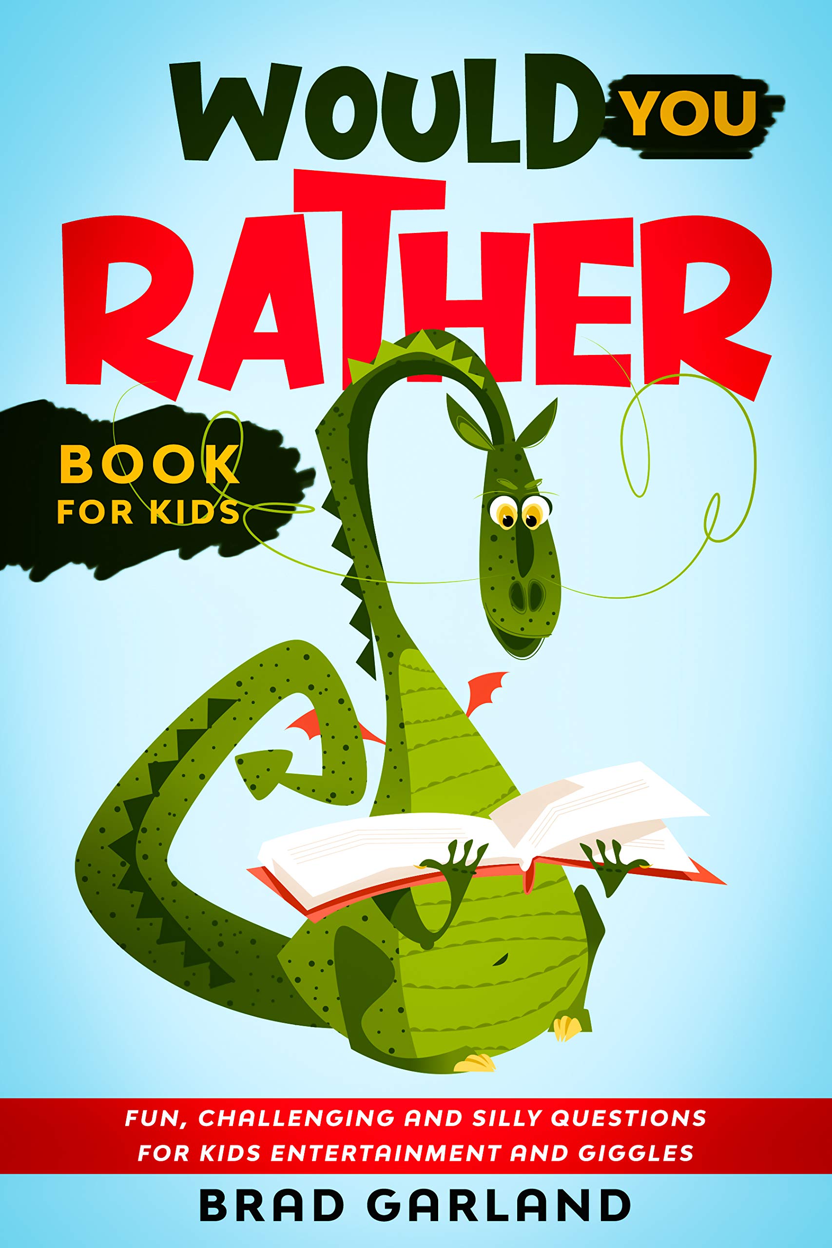 Would You Rather Book For Kids: Fun, challenging and silly questions ...