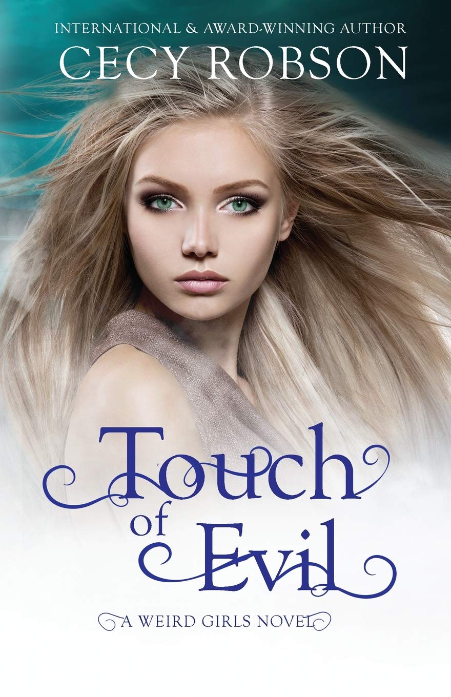 Touch of Evil A Weird Girls Novel (Weird Girls Touch) by Cecy Robson