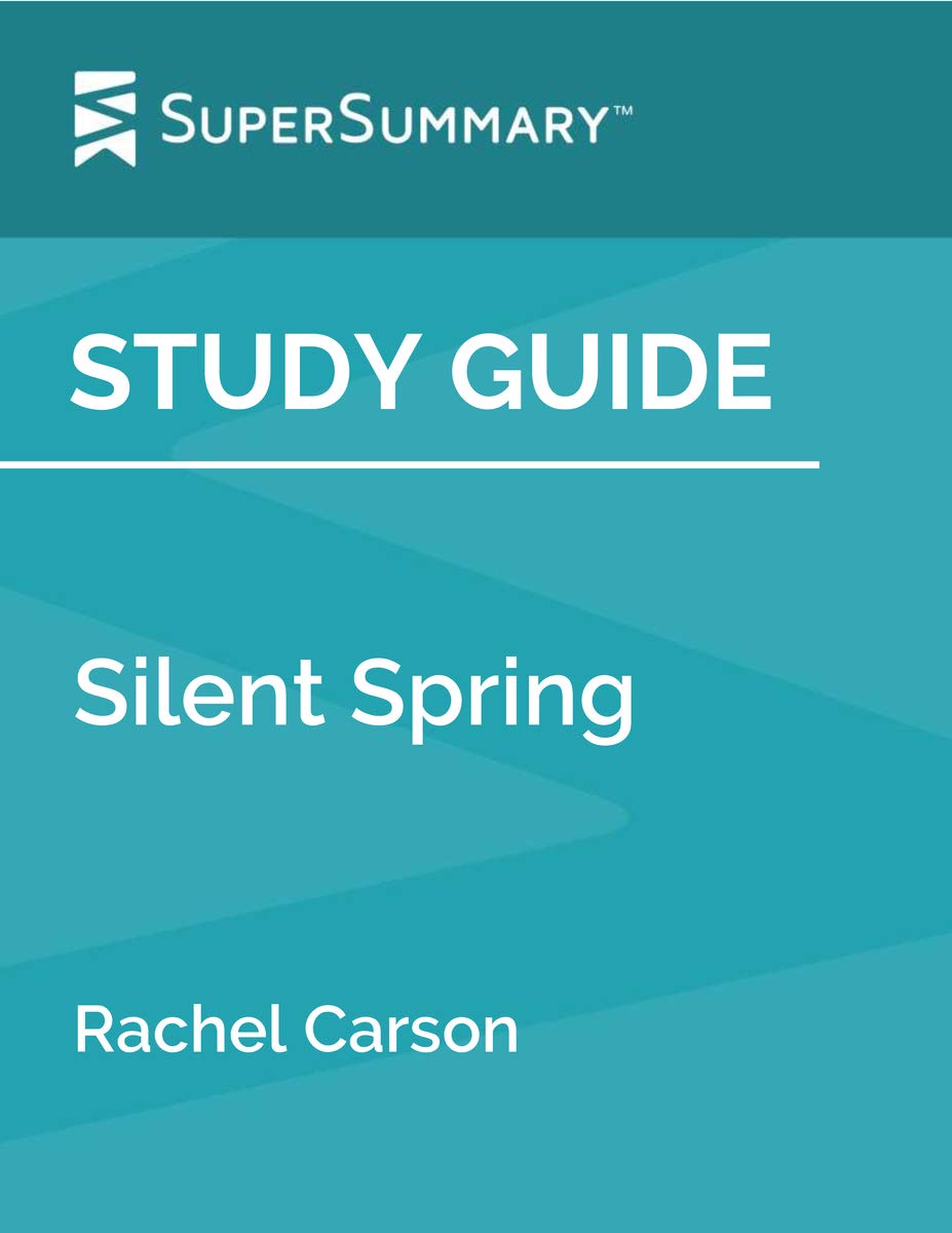 Study Guide Silent Spring by Rachel Carson by SuperSummary Goodreads