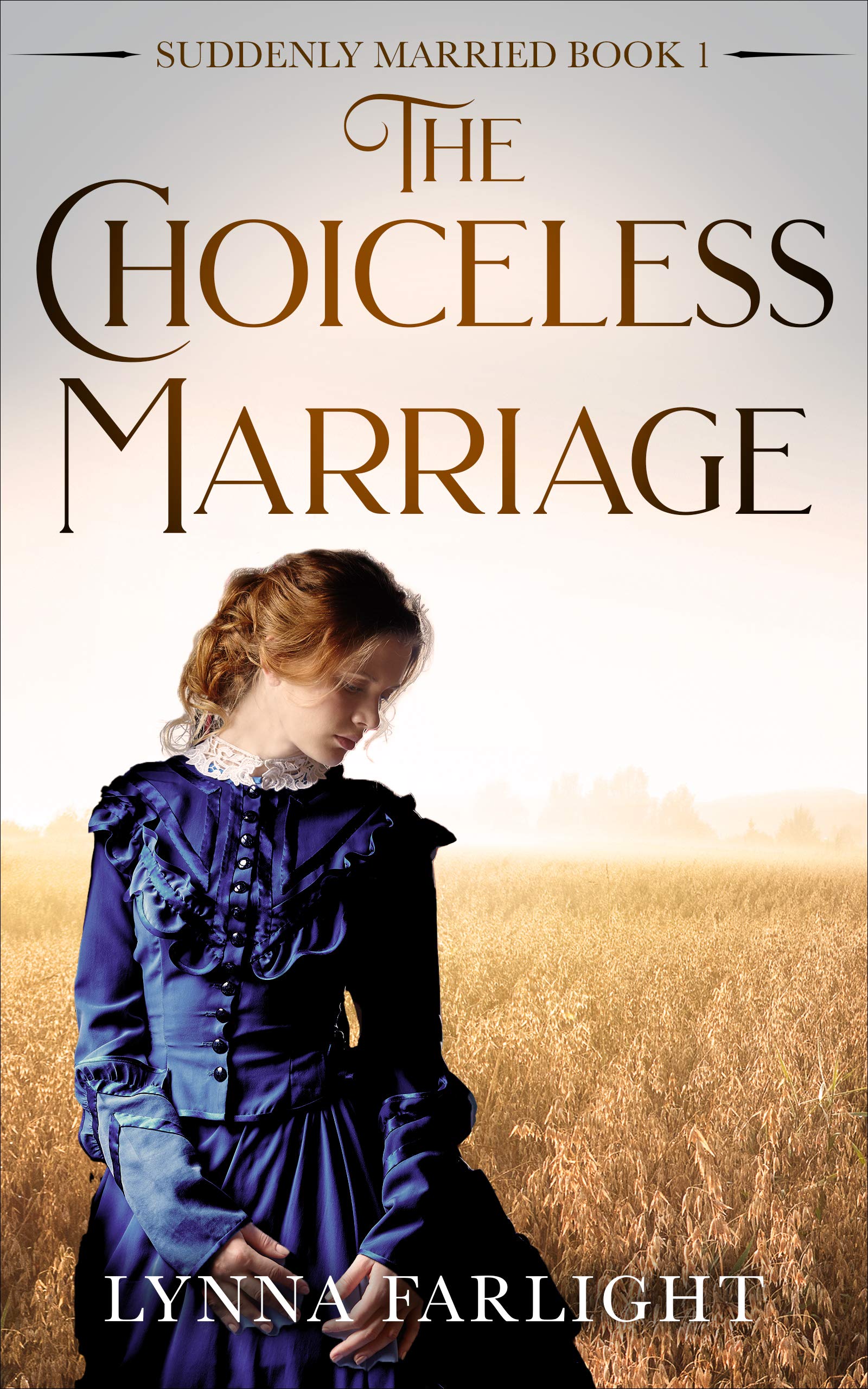 The Choiceless Marriage: Suddenly Married Book 1