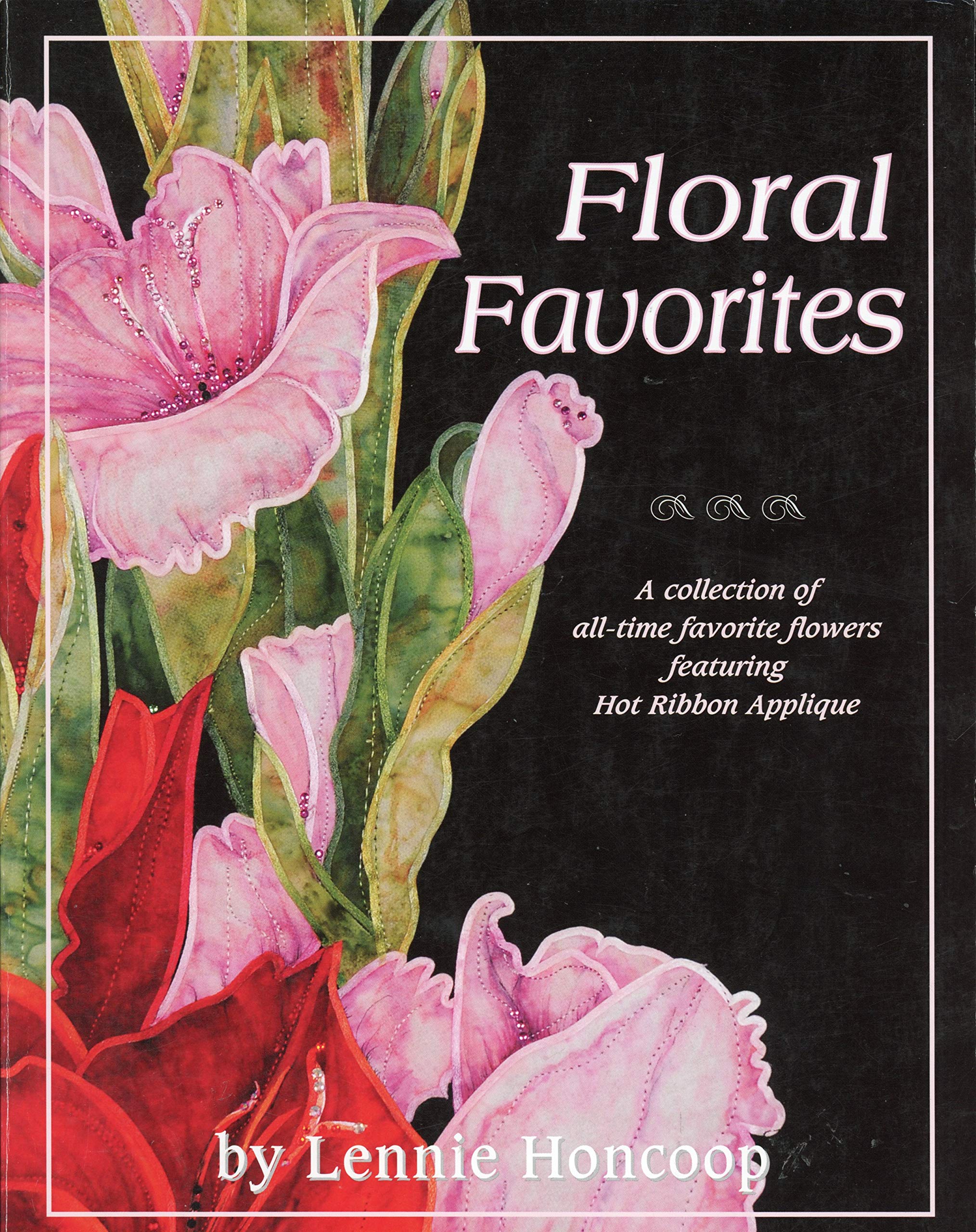 Floral Favorites A Collection of Alltime Favorite Flowers Featuring