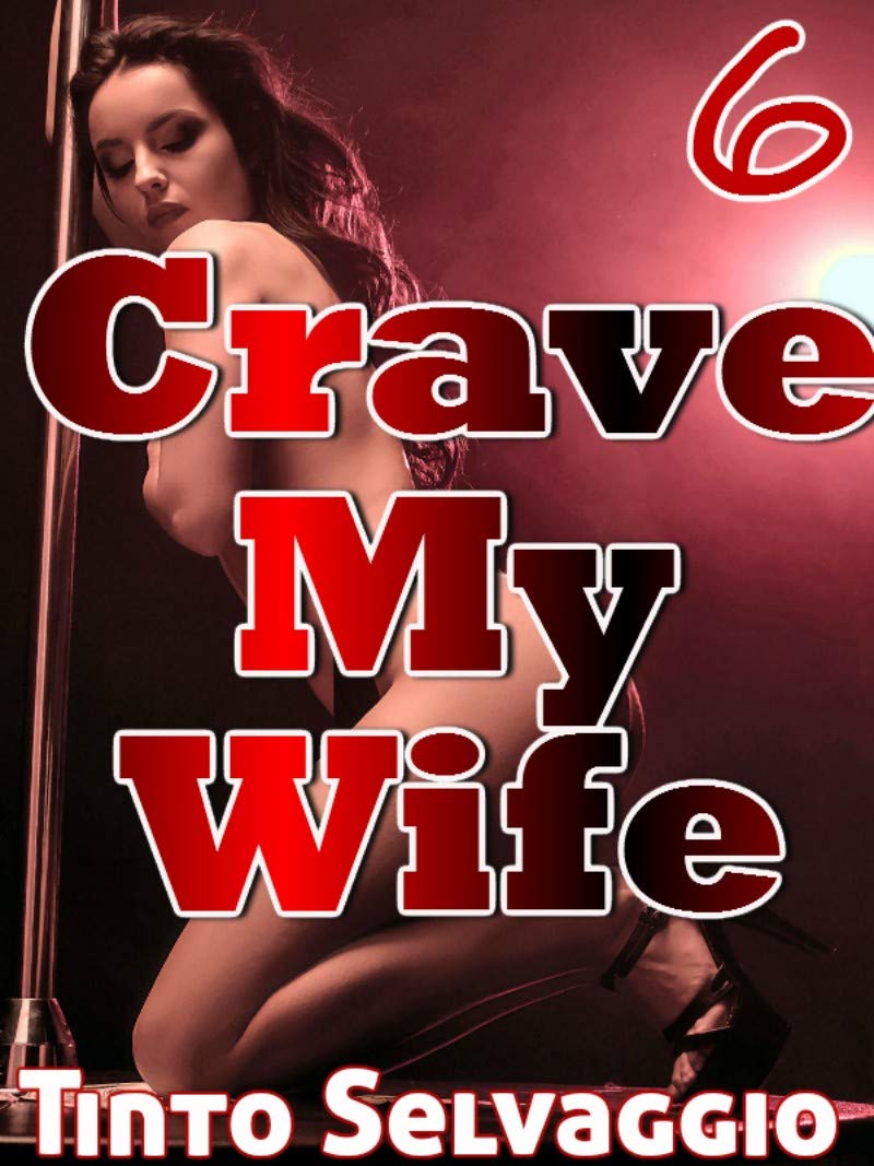 Crave My Wife 6: Wife Sharing. Submissive Hotwife & Husband, Rough Cuckolding by Her Boss