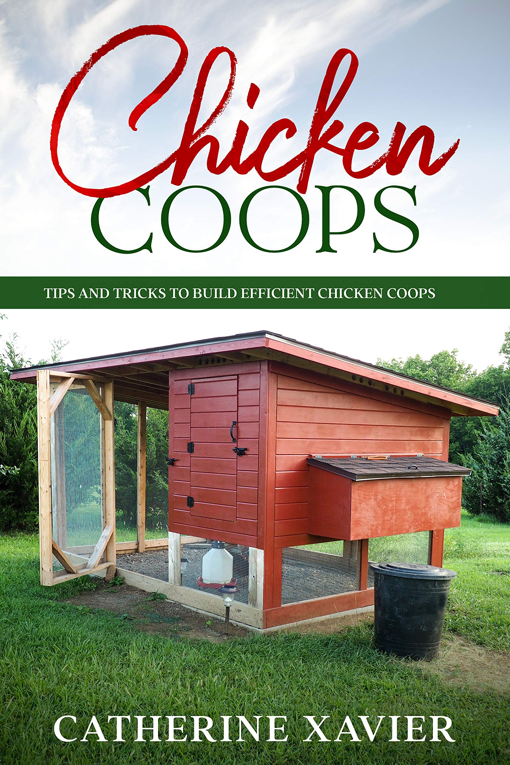 Chicken Coops Tips and Tricks to Build Efficient Chicken Coops by