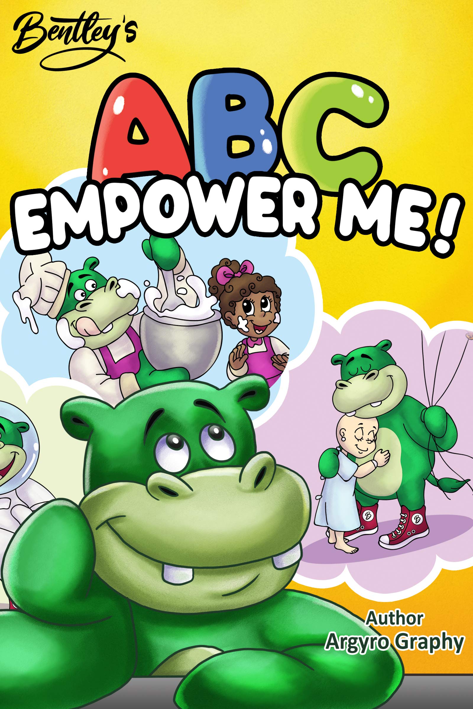 Bentley's ABC Empower Me: Inspiring Children's Alphabet Book