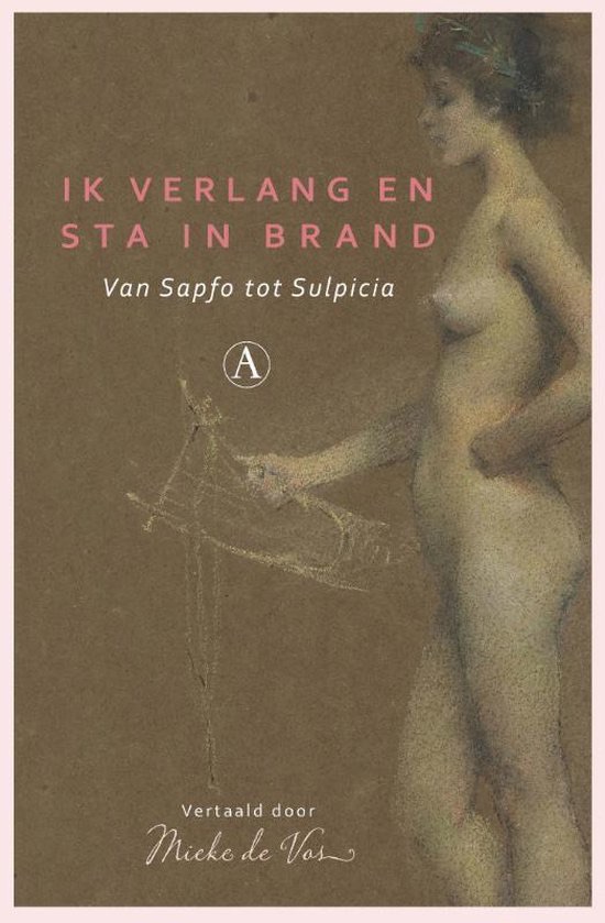 Ik verlang en sta in brand: Van Sapfo tot Sulpicia