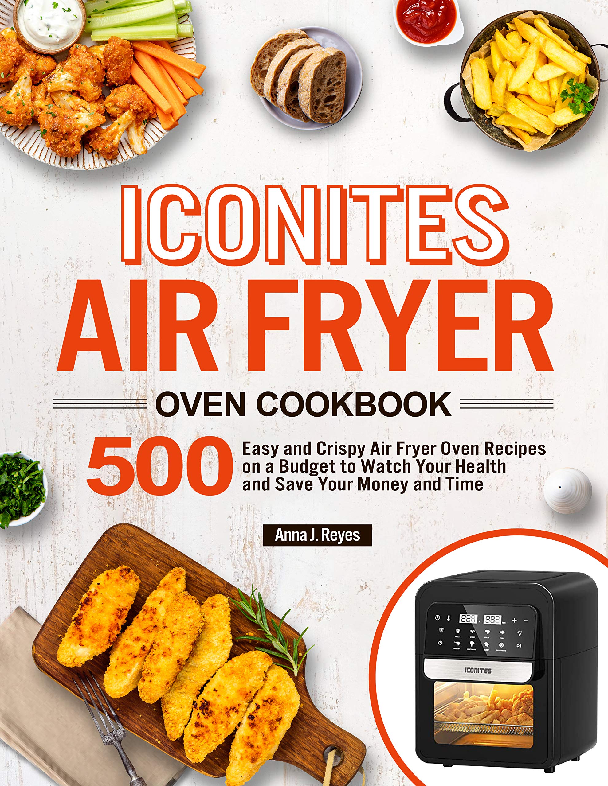 Iconites Air Fryer Oven Cookbook 500 Easy and Crispy Air Fryer Oven