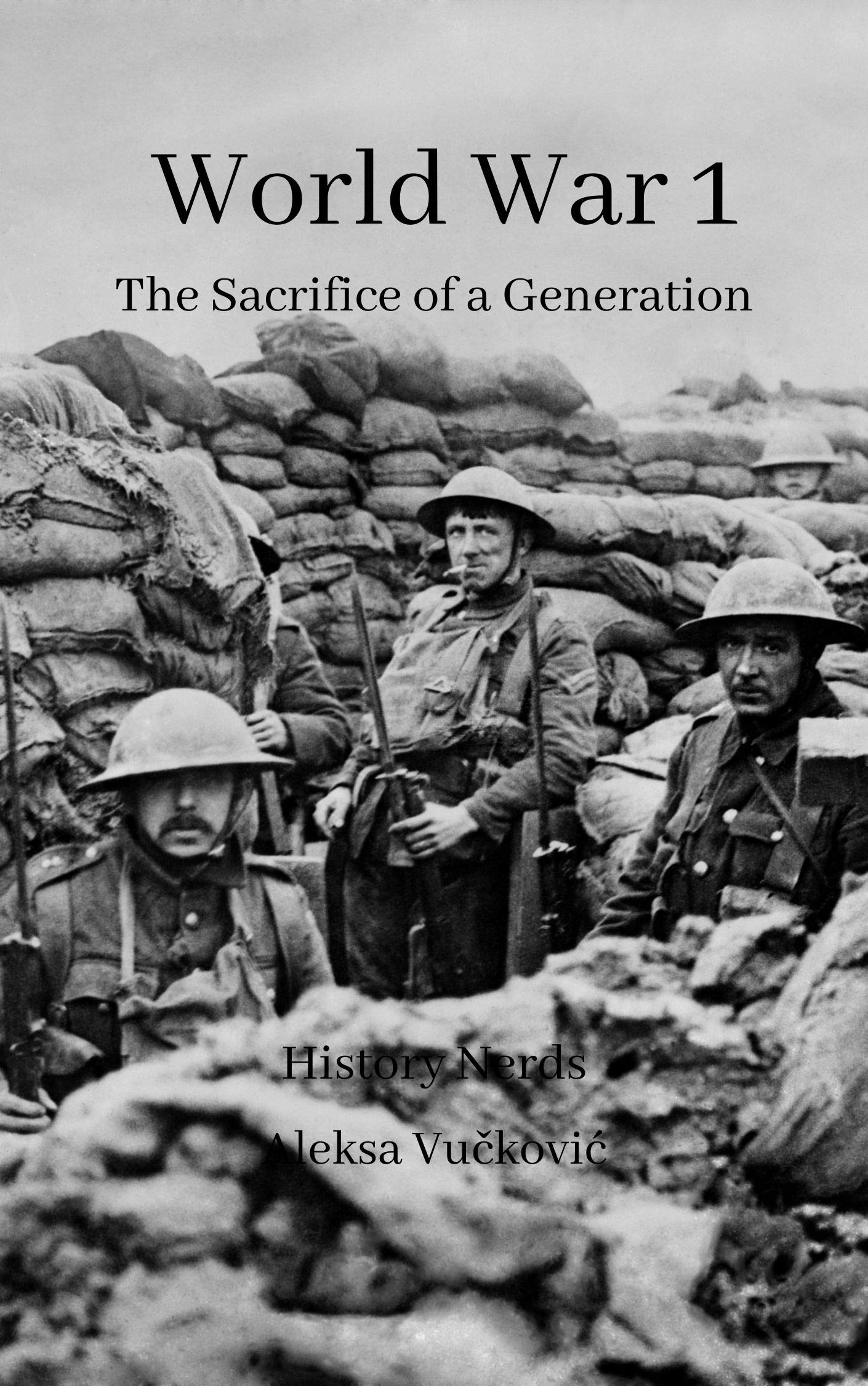 World War 1: The Sacrifice of a Generation