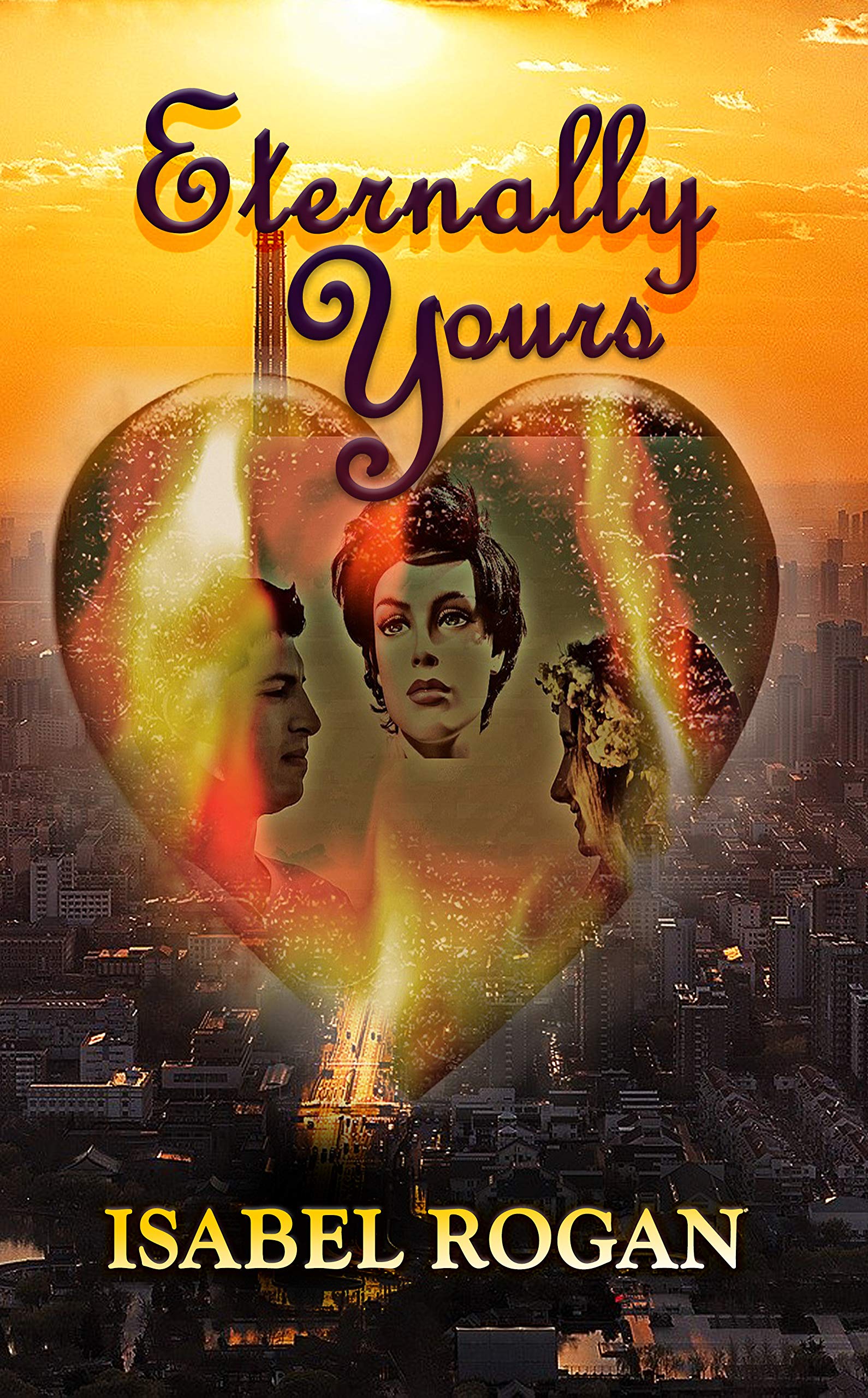 Eternally Yours by Isabel Rogan | Goodreads