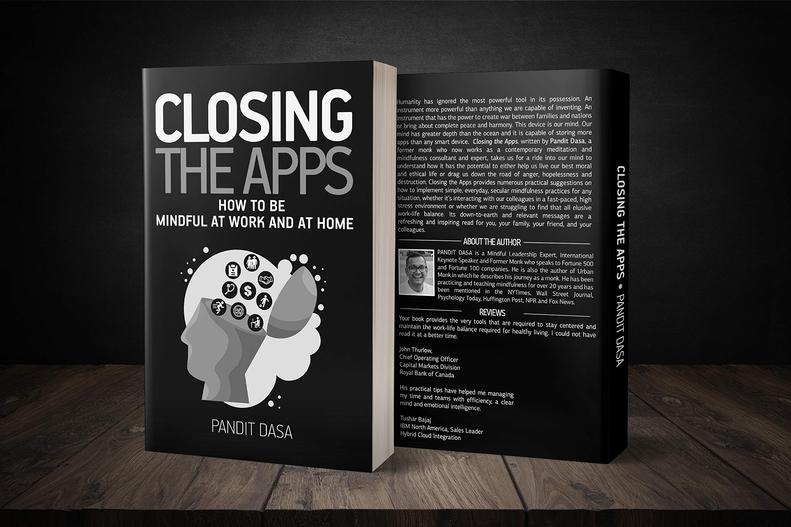 Closing the Apps: How to be Mindful at Work and at Home by Pandit Dasa ...