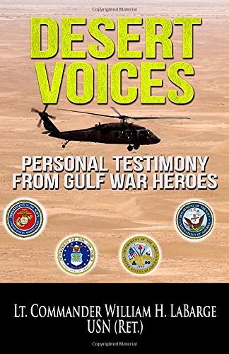 Desert Voices: Personal Testimony from Gulf War Heroes by William H ...
