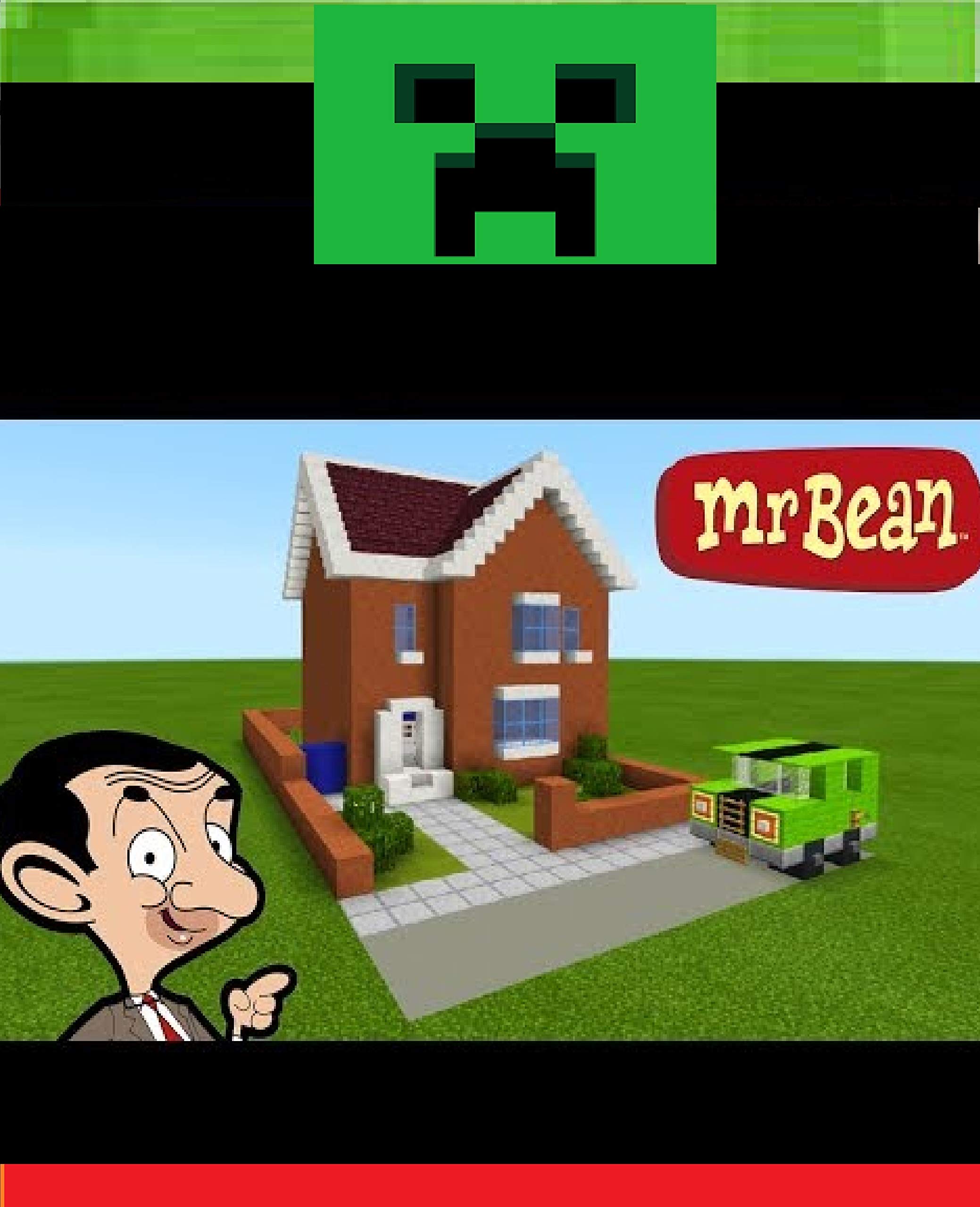Tutorial How To Make Mr Beans House 'Mr. Bean ( UNOFFICIAL Screen