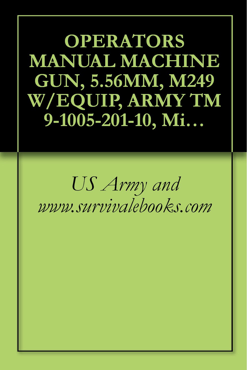 operator-s-manual-machine-gun-5-56mm-m249-w-equip-army-tm-9-1005-201