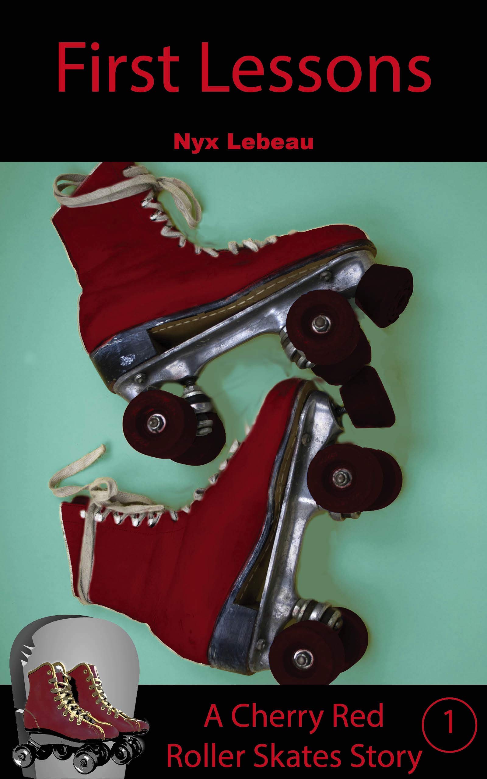 First Lessons (Cherry Red Roller Skates Book 1) by Nyx Lebeau Goodreads