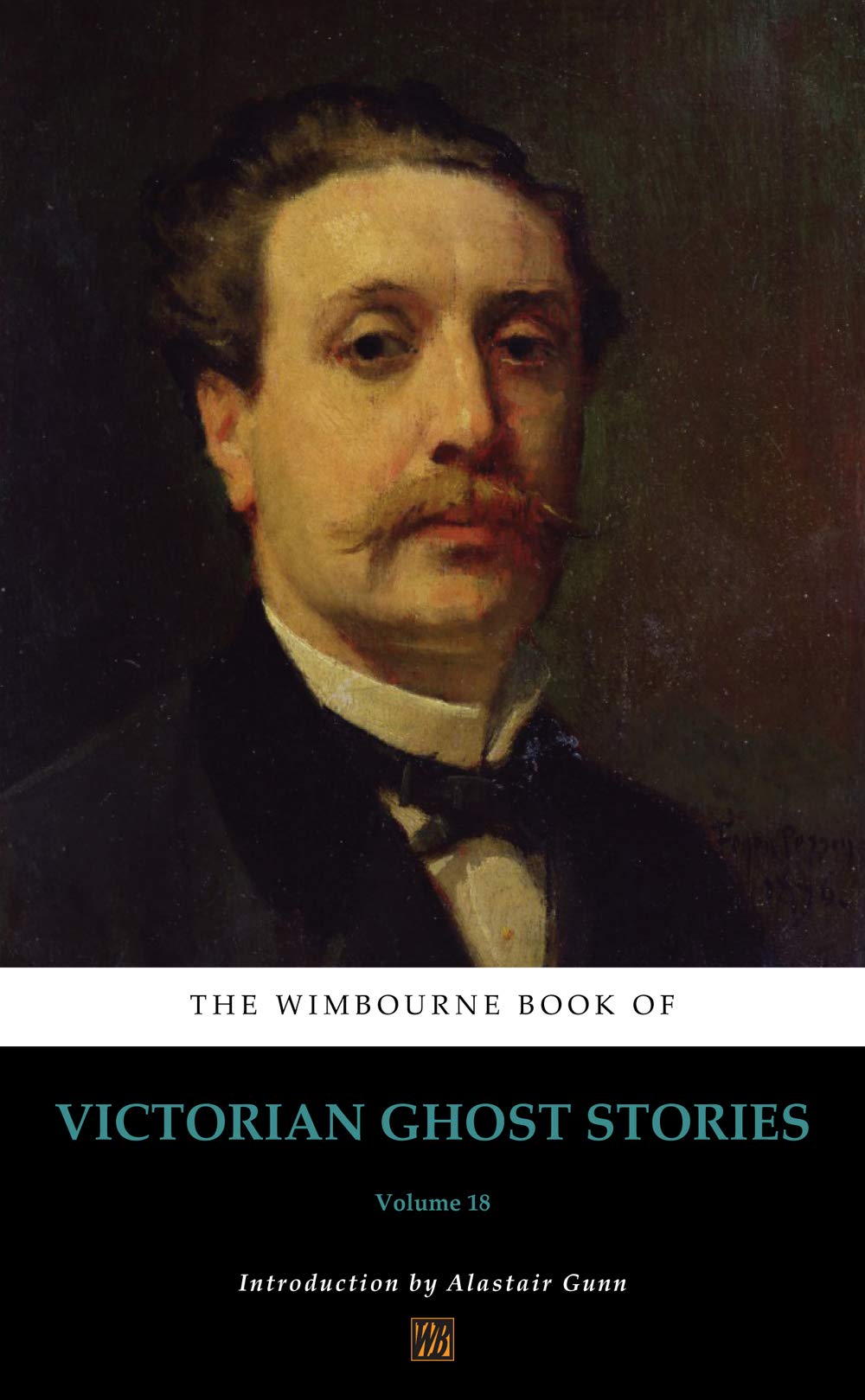 The Wimbourne Book of Victorian Ghost Stories Volume 18 by