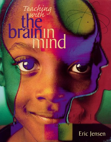 Teaching with the Brain in Mind by Eric Jensen, Association for ...