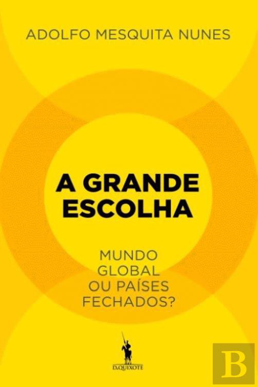 A Grande Escolha: Mundo Global ou Países Fechados?