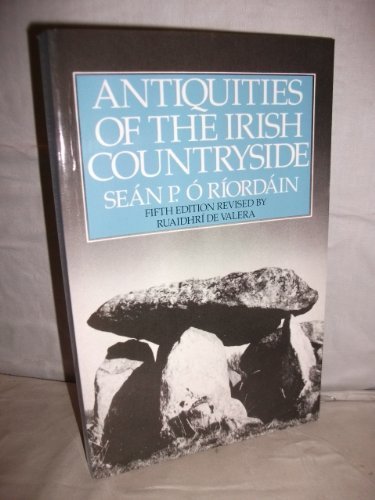Antiquities of the Irish Countryside by Seán Ó Ríordáin | Goodreads