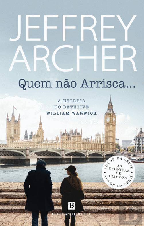Quem não Arrisca... by Jeffrey Archer | Goodreads